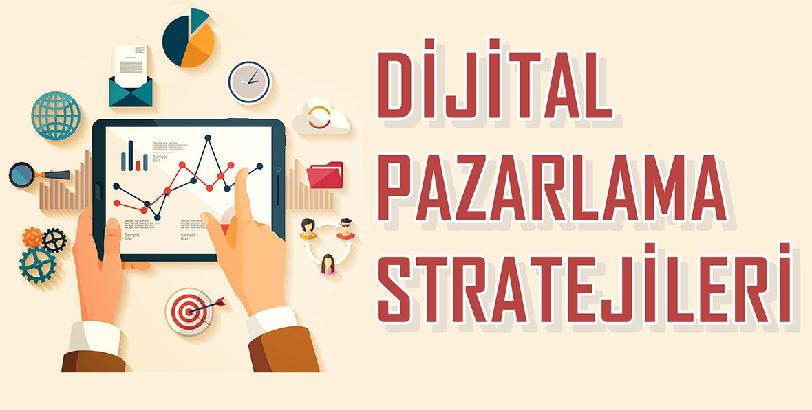 dijital pazarlama stratejisi - Dijital Pazarlama Stratejisi